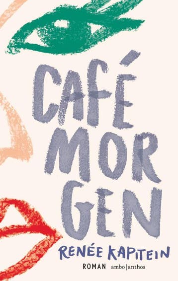Café Morgen | Renée Kapitein | Nieuw, Boeken, Ophalen of Verzenden, Nieuw, Renée Kapitein