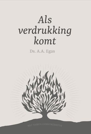 Als verdrukking komt - Ds. A.A. Egas 9789087187811, Verzenden, Zo goed als nieuw, Ds. A.A. Egas