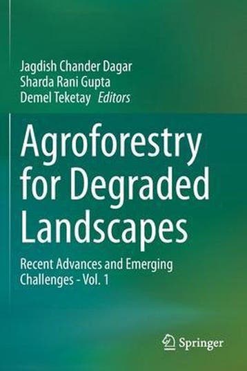 9789811541384 Agroforestry for Degraded Landscapes, Verzenden, Nieuw, Jagdish Chander Dagar