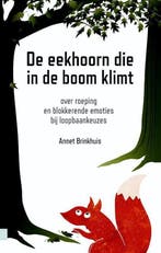 9789080964938 De eekhoorn die in de boom klimt, Verzenden, Nieuw, Annet Brinkhuis