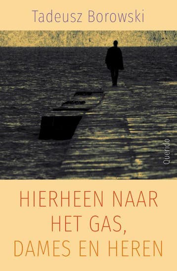 Hierheen naar het gas, dames en heren 9789021433059, Verzenden, Zo goed als nieuw, Tadeusz Borowski