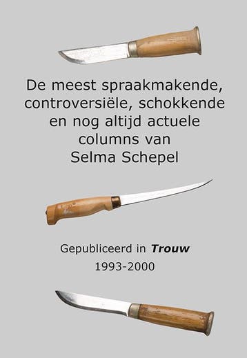 De meest spraakmakende, controversiële, schokkende en nog, Verzenden, Gelezen, Selma Schepel