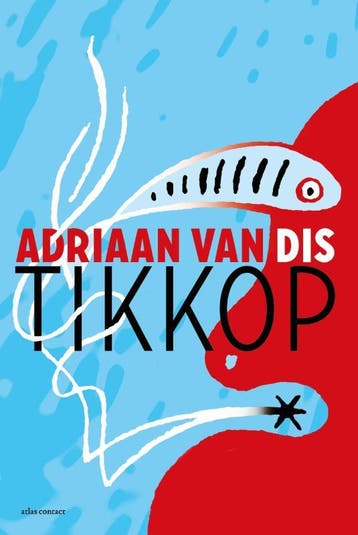 Tikkop - Adriaan van Dis 9789025444525, Verzenden, Gelezen, Adriaan van Dis