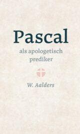 Pascal als apologetisch prediker / Parrhesia / 3 - W., Boeken, Verzenden, Zo goed als nieuw, W. Aalders