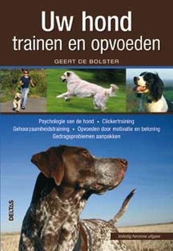 Uw hond trainen en opvoeden - G. Bolster 9789044716535, Boeken, Verzenden, Zo goed als nieuw, G. Bolster