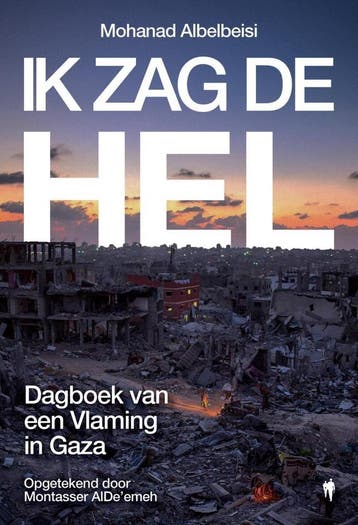Ik zag de hel - Mohanad Albelbeisi 9789493457133, Verzenden, Gelezen, Mohanad Albelbeisi