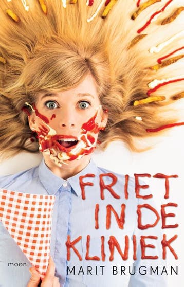 Friet in de kliniek - Marit Brugman 9789048839759, Boeken, Verzenden, Gelezen, Marit Brugman