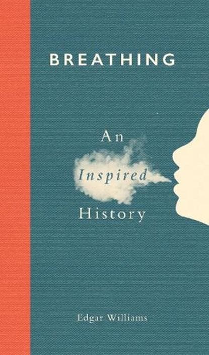 Breathing | 9781789143621 | Edgar Williams, Boeken, Wetenschap, Zo goed als nieuw