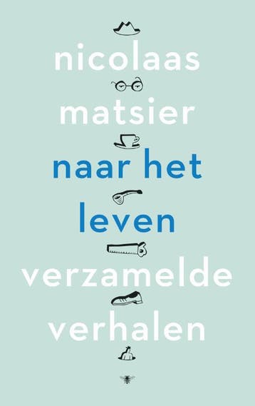 Naar Het Leven | Nicolaas Matsier | Nieuw, Boeken, Ophalen of Verzenden, Nieuw, Nicolaas Matsier