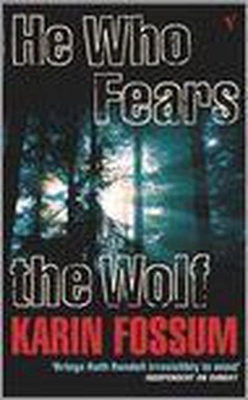 He Who Fears the Wolf - Karin Fossum 9780099455226, Verzenden, Gelezen, Karin Fossum