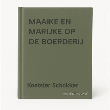 MAAIKE EN MARIJKE OP DE BOERDERIJ - Koetsier Schokker, Verzenden, Gelezen, Koetsier Schokker