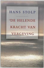 De helende kracht van vergeving - Hans Stolp - 9789020283808, Verzenden, Nieuw