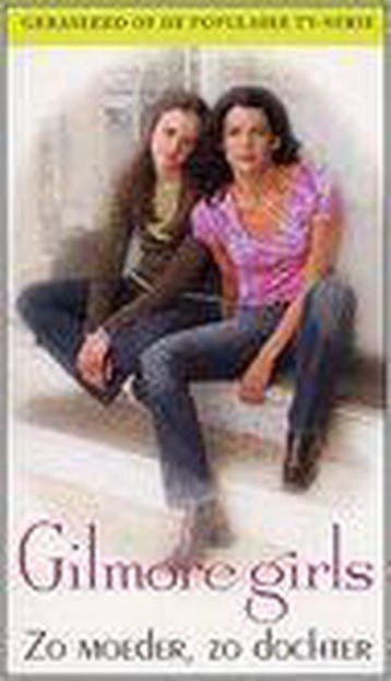 GILMORE GIRLS 1 ZO MOEDER, ZO DOCHTER - C. Clark, Verzenden, Gelezen, C. Clark