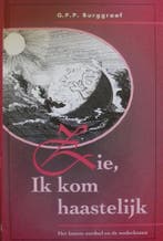 Zie, ik kom haastelijk 9789076100128 G.P.P. Burggraaf, Verzenden, Gelezen, G.P.P. Burggraaf