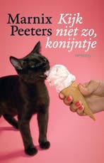 Kijk niet zo, konijntje 9789044631029 Marnix Peeters, Verzenden, Gelezen, Marnix Peeters