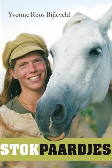 Stokpaardjes - Yvonne Roos Bijleveld 9789051797336, Verzenden, Gelezen, Yvonne Roos Bijleveld