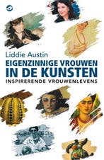 Eigenzinnige Vrouwen In De Kunsten 9789083563855, Ophalen of Verzenden, Nieuw, Liddie Austin