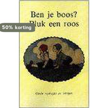 Ben je boos ? Pluk een roos 9789072540331, Verzenden, Gelezen