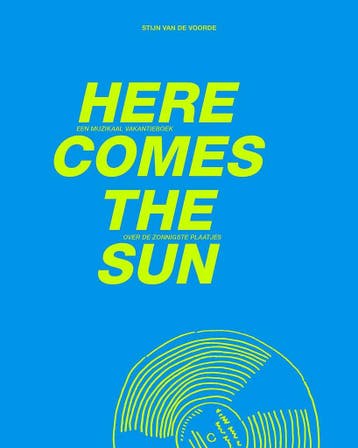 Here comes the sun - Stijn Van de Voorde 9789082481310, Boeken, Verzenden, Zo goed als nieuw, Stijn Van de Voorde