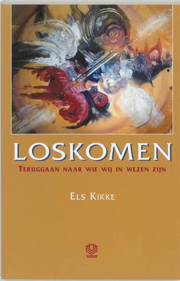 Loskomen - Els Kikke 9789062290819, Boeken, Verzenden, Zo goed als nieuw, Els Kikke