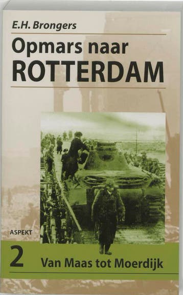 Opmars naar Rotterdam 2 Van Maas tot Moerdijk - E.H., Verzenden, Gelezen, E.H. Brongers
