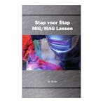 Instructieboek Stap voor Stap MIG/MAG Lassen | hardcover, Verzenden, Nieuw, Co2