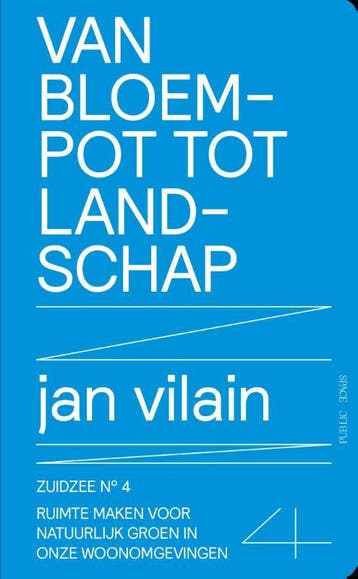 Van Bloempot Tot Landschap | Jan Vilain; Maarten Van Acker, Ophalen of Verzenden, Nieuw, Jan Vilain; Maarten Van Acker