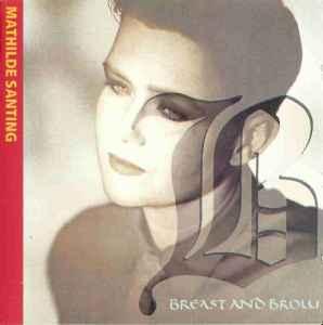 cd - Mathilde Santing - Breast And Brow, Verzenden, Zo goed als nieuw