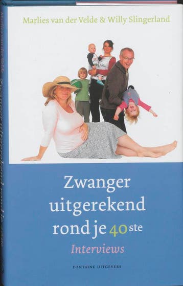 Zwanger uitgerekend rond je 40ste - W. Slingerland, Verzenden, Gelezen, W. Slingerland