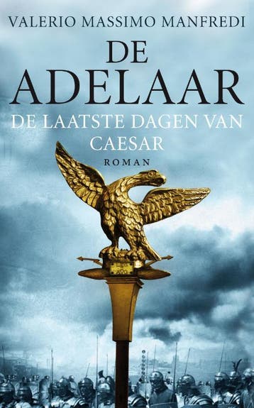 De adelaar - Valerio Massimo Manfredi 9789025369323, Verzenden, Zo goed als nieuw, Valerio Massimo Manfredi