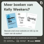 Happy life 365 9789021569444 Kelly Weekers, Verzenden, Gelezen, Kelly Weekers