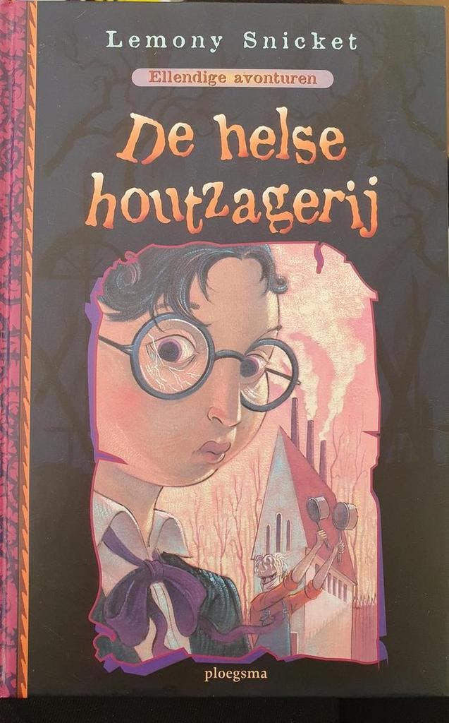 De helse houtzagerij / Ellendige avonturen / 4 9789021615509, Boeken, Kinderboeken | Jeugd | 10 tot 12 jaar, Zo goed als nieuw