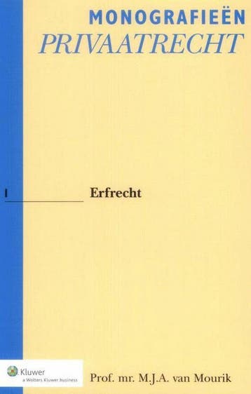 Erfrecht / Monografieen Privaatrecht / 1 - M.J.A. van Mourik, Verzenden, Gelezen, M.J.A. van Mourik