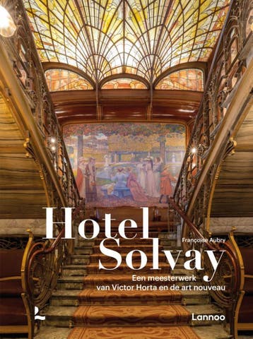Hotel Solvay | Françoise Aubry; Alexandre Wittamer | Nieuw, Ophalen of Verzenden, Nieuw, Françoise Aubry; Alexandre Wittamer