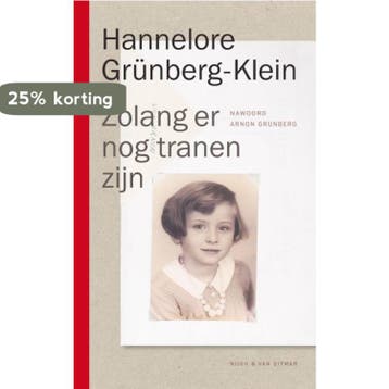 Zolang er nog tranen zijn 9789038800530, Verzenden, Zo goed als nieuw, Hannelore Grünberg-Klein