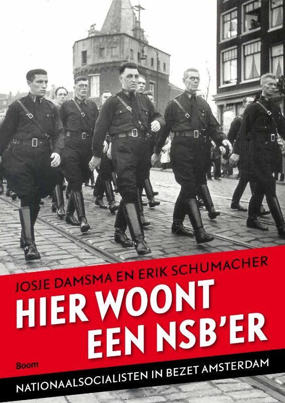 Hier woont een NSBer 9789085069539 Josje Damsma, Boeken, Geschiedenis | Wereld, Gelezen, Verzenden