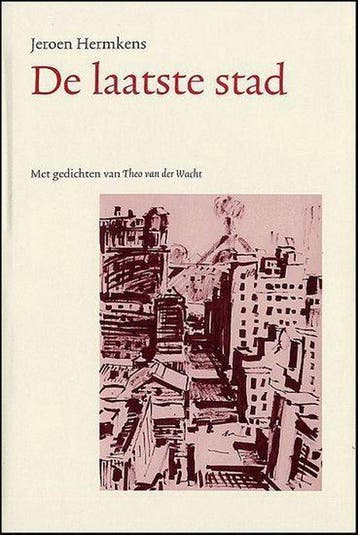 De Laatste Stad - Th. v.d. Wacht 9789080708488, Verzenden, Zo goed als nieuw, Th. v.d. Wacht