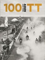 100 Jaar Tt Assen 9789464713701 ..., Ophalen of Verzenden, Nieuw, ...