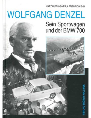 WOLFGANG DENZEL, SEIN SPORTWAGEN UND DER BMW 700, Nieuw, Author