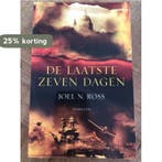 De laatste zeven dagen 9789044980998 Joel N. Ross, Boeken, Verzenden, Gelezen, Joel N. Ross