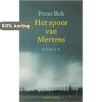 het spoor van Mertens 9789044609592 P. Bak, Verzenden, Gelezen, P. Bak