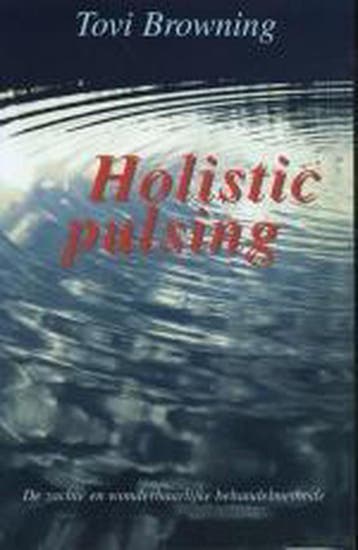 Holistiic pulsing - T. Browning 9789020243352, Boeken, Verzenden, Zo goed als nieuw, T. Browning