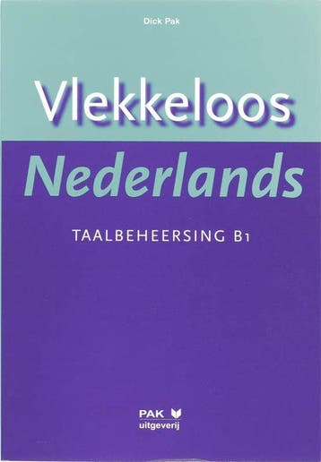 9789077018590 Vlekkeloos Nederlands Taalbeheersing CEF B1, Boeken, Verzenden, Nieuw, D. Pak