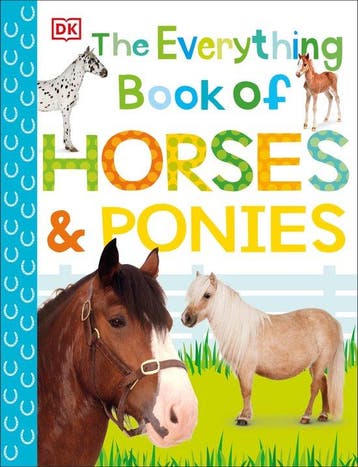 The Everything Book of Horses and Ponies - Dk 9781465480118, Verzenden, Zo goed als nieuw, Dk