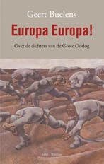 Europa Europa! | 9789026321528 | Geert Buelens, Boeken, Zo goed als nieuw, Geert Buelens