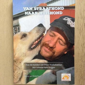 Van Straathond naar huishond : Hoe de honden van Peter, Verzenden, Gelezen, Nancy van Oosterhout