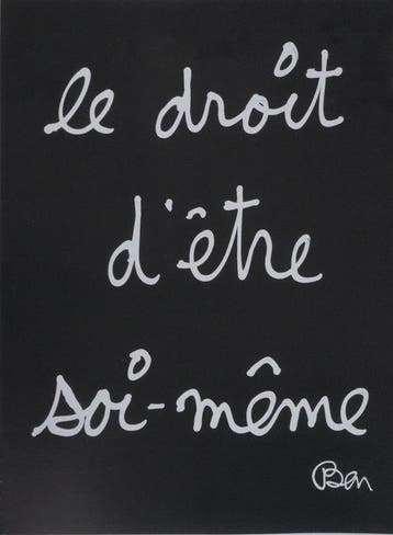 Ben Vautier (1935) - Le droit dêtre soi-meme