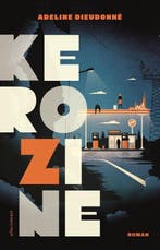 Kerozine 9789025472191 Adeline Dieudonné, Boeken, Verzenden, Gelezen, Adeline Dieudonné