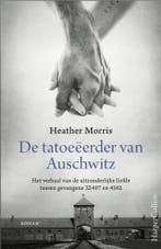 De tatoeëerder van Auschwitz 9789402707793 Heather Morris, Boeken, Romans, Verzenden, Zo goed als nieuw, Heather Morris