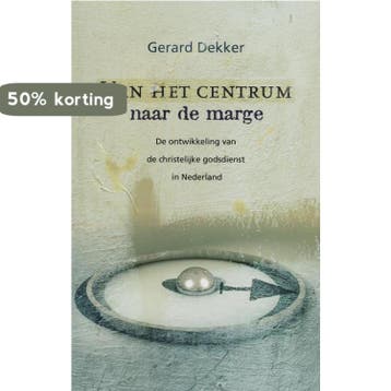 Van het centrum naar de marge - G. Dekker 9789043513326, Verzenden, Gelezen, G. Dekker